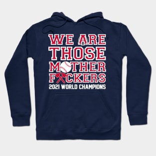 WE ARE THOSE M.F. ERS Hoodie